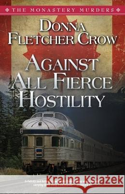 Against All Fierce Hostility Donna Fletcher Crow 9798677958229 Independently Published