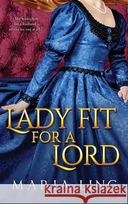 Lady fit for a Lord Maria Ling 9798678557582