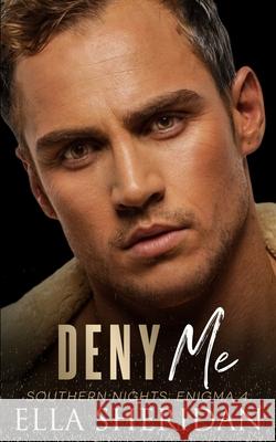 Deny Me Ella Sheridan 9798678698001 Independently Published