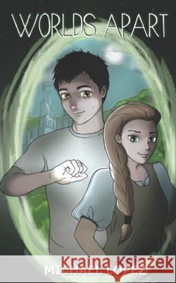 Worlds Apart Michael Lopez, Kristina Störk 9798678718990 Independently Published