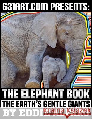 The Elephant Book Eddie Alfaro 9798678782632