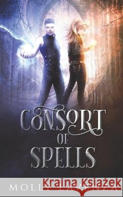 Consort of Spells Molly Lavenza 9798678802255