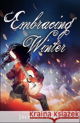 Embracing Winter Jocelynn Drake   9798678853967 Independently Published