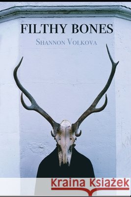 Filthy Bones Volkova, Shannon 9798678856883