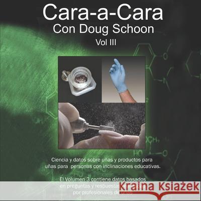 Cara a Cara con Doug Schoon: Volumen 3 Doug Schoon, Esther Bertomeu 9798678949516 Independently Published