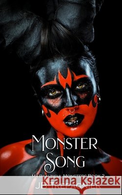 Monster Song: A Dark Reverse Harem Romance Trepagnier, Jb 9798678972033 Independently Published