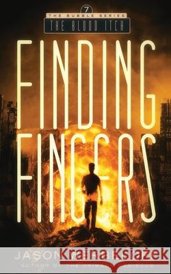 Finding Fingers: The Blood Itch Jason Werbeloff 9798679316003 Independently Published