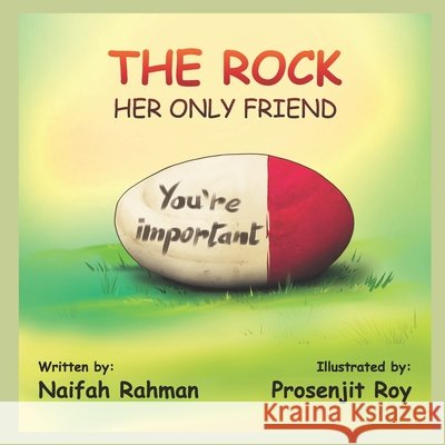 The Rock; Her Only Friend Roy, Prosenjit, Rahman, Naifah 9798679323216