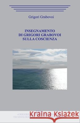 Insegnamento di Grigori Grabovoi sulla coscienza Grabovoi, Grigori 9798679401174
