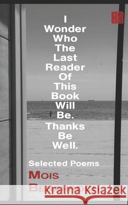 I Wonder Who The Last Reader Of This Book Will Be.: Thanks Be Well. Hasbun, Sarah Maria 9798679519961 Independently published