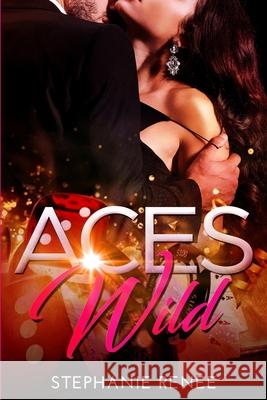 Aces Wild Renee Stephanie Renee 9798679547087
