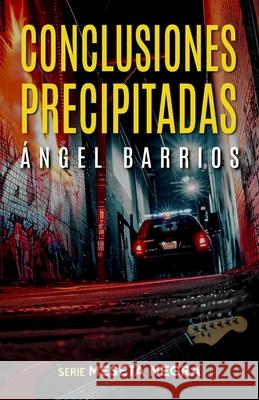 Conclusiones Precipitadas Kmleon Books Angel R Barrios Rodriguez  9798679595712