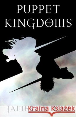 Puppet Kingdoms Colton, James 9798679712959