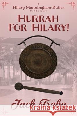 Hurrah For Hilary! Treby Jack Treby 9798679884694 Independently published