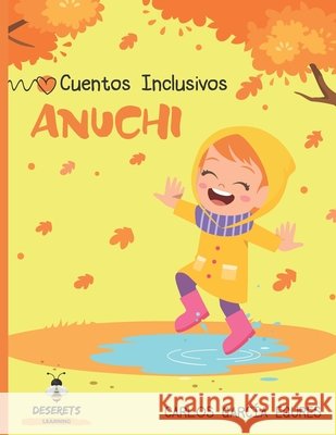 Anuchi: Cuento Inclusivo Dall'ora, Irene, García Egures, Carlos 9798679884793