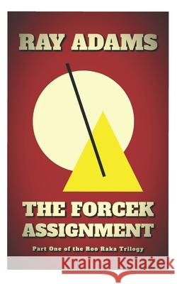 The Forcek Assignment Adams Ray Adams 9798679926462 Independently published