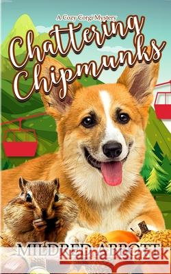 Chattering Chipmunks Mildred Abbott 9798680065464