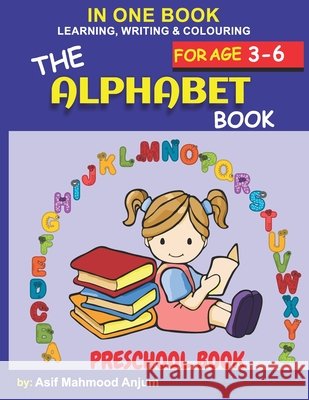 The Alphabet book: Capital Alphabet Sarwar, Shah Zaib, Anjum, Asif Mahmood 9798680187197