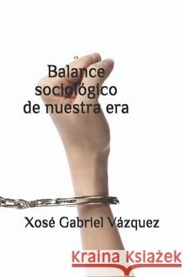 Balance Sociológico Xosé Gabriel Vázquez 9798680192399