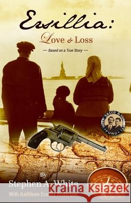 Ersillia: Love & Loss Kathleen Ersillia Anderson Stephen a White  9798680255551 Independently Published