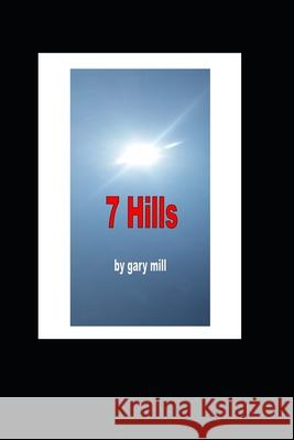 7 Hills Gary Mill 9798680297308