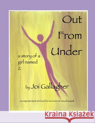 Out From Under Gallagher, Joi 9798680362853
