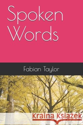 Spoken Words Fabian Taylor 9798680727638 Independently Published