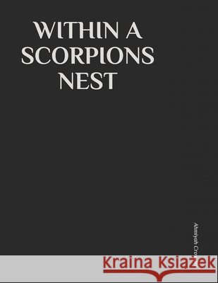 Within a Scorpions Nest Crowder, Ahmiyah 9798680758236