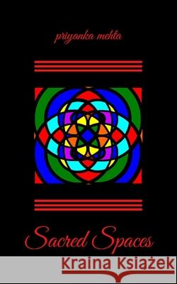 Sacred Spaces Mehta Priyanka Mehta 9798680800041