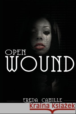 Open Wound Freda Camille 9798680853467
