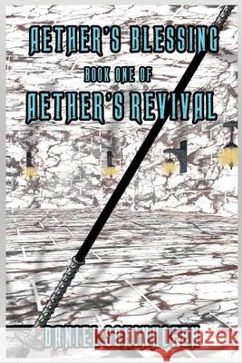 Aether's Blessing Daniel Schinhofen 9798681116158