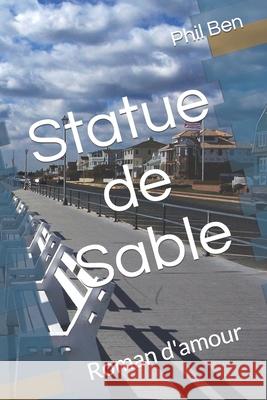 Statue de Sable Ben Phil Ben 9798681414315 Independently published