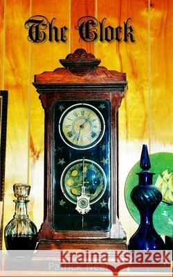 The Clock Patrick Neal 9798681420897 Independently Published