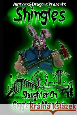 Slaughter on Giggletime Mountain Dragons, Authors and, Hayes, Drew 9798681429647