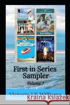 First In Series Sampler, Volume 1 Williams, Victoria Lk 9798681784012 Independently Published