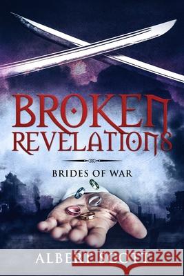 Broken Revelations: Brides of War Albert Scott 9798681830214 Independently Published