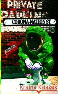 Corona-Nation Street: An anthology of isolation, infection and quarantine. Alys Daddi, Dani Brown, David Court 9798681849452