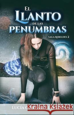 El llanto de las penumbras Lucía González Lavado 9798681853220