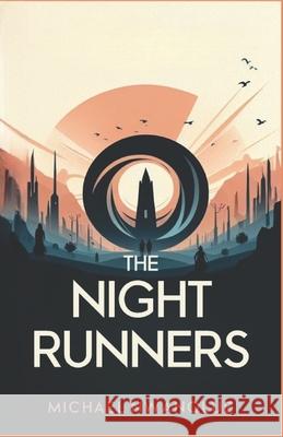 The Night Runners Michael Nwanolue 9798681997436 Independently Published