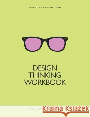 Design Thinking Workbook Morris, Langdon 9798682127450