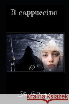 Il cappuccino Tina Macripò 9798682224678 Independently Published