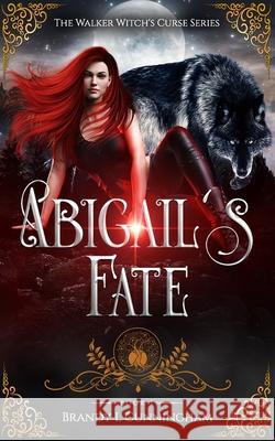 Abigail's Fate Brandy L Cunningham 9798682225040 Independently Published
