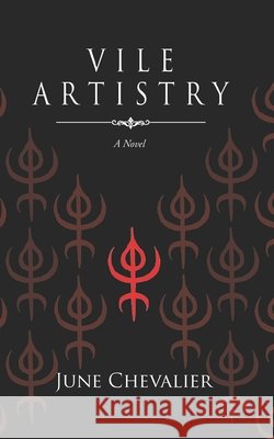 Vile Artistry June Chevalier 9798682460502