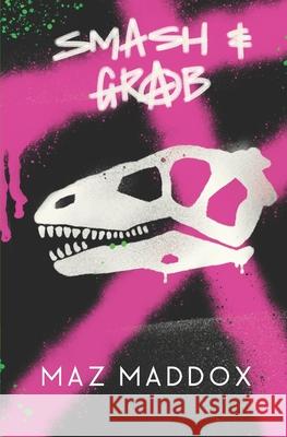 Smash & Grab: Relic #1 Maz Maddox, Maz Maddox, Raven Max 9798682463350 Independently Published