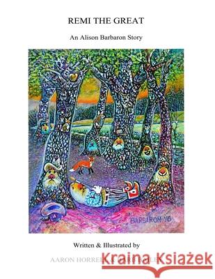 Remi The Great Barb Bailey, Aaron Horrell 9798682512928 Independently Published