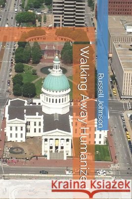 Walking Away Humanized Johnson, Russell 9798682740253 Independently Published