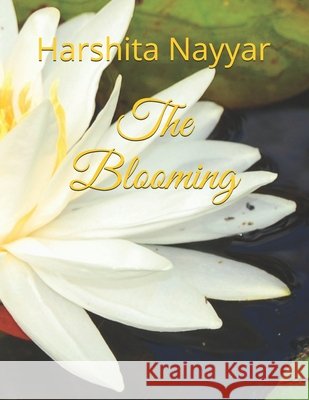 The Blooming Nayyar, Harshita 9798682997978