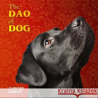 The Dao of Dog Tzu, Lao, Herriot, Clifford 9798683015541 Independently Published