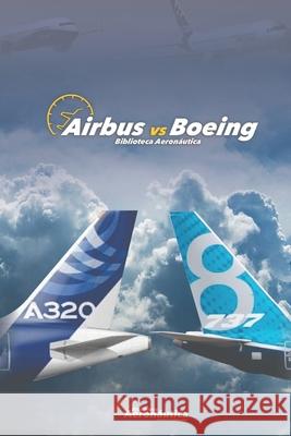 Airbus vs Boeing Conforti Facundo Conforti 9798683106102