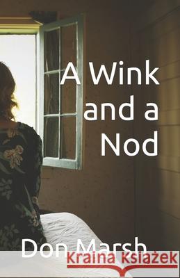 A Wink and a Nod Don Marsh 9798683452698 Independently Published